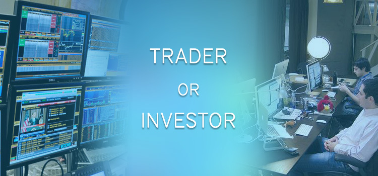 Trader or Investor